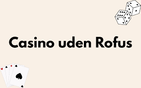 Casino Udenom Rufus En Guide til Online Spiloplevelser