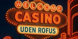 Casinoer Uden om Rofus Find de Bedste Spillemuligheder